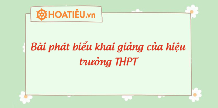 Bài phát biểu khai giảng năm học mới THPT