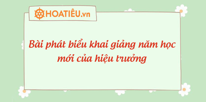 Bài phát biểu khai giảng của hiệu trưởng