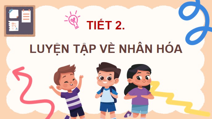 PowerPoint Luyện từ và câu: Luyện tập về nhân hoá