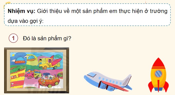 PowerPoint Nói và nghe: Giới thiệu một sản phẩm thực hiện ở trường