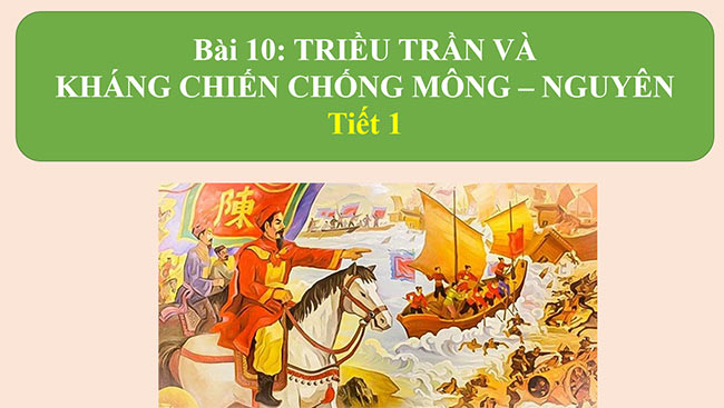 PowerPoint Lịch sử - Địa lí 5 Triều Trần và kháng chiến chống Mông - Nguyên