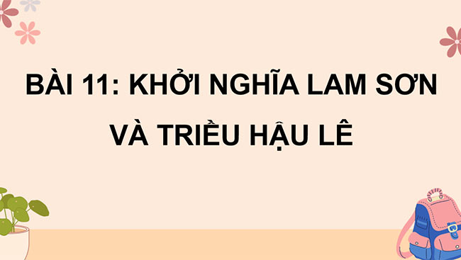 PowerPoint Lịch sử - Địa lí 5 Khởi nghĩa Lam Sơn và Triều Hậu Lê