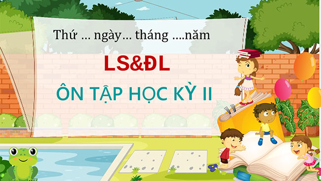 PowerPoint Lịch sử - Địa lí 5 Ôn tập học kì 2