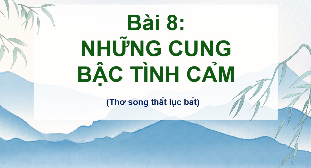 PowerPoint Bài Nỗi nhớ thương của người chinh phụ Văn 9 CTST