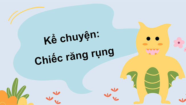 PowerPoint Nghe - kể Chiếc răng rụng