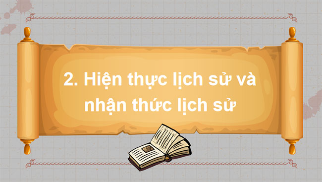 Hiện thực lịch sử và nhận thức lịch sử