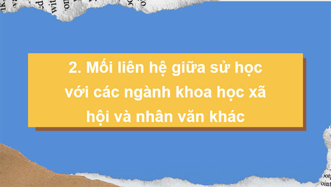 Sử học với các lĩnh vực khoa học khác