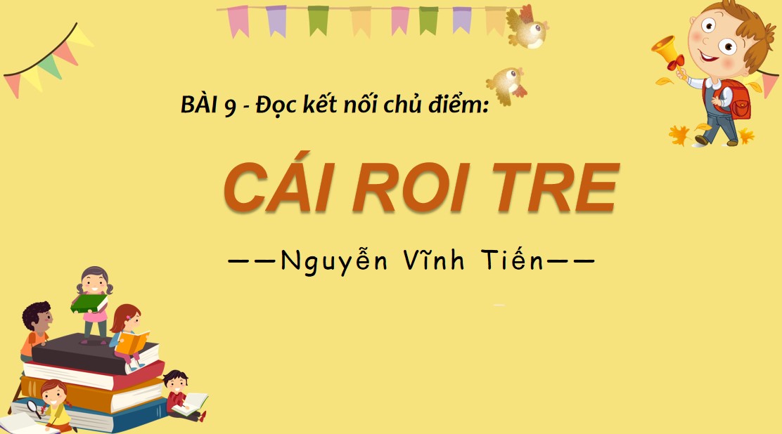 PowerPoint Bài Cái roi tre Văn 9 CTST