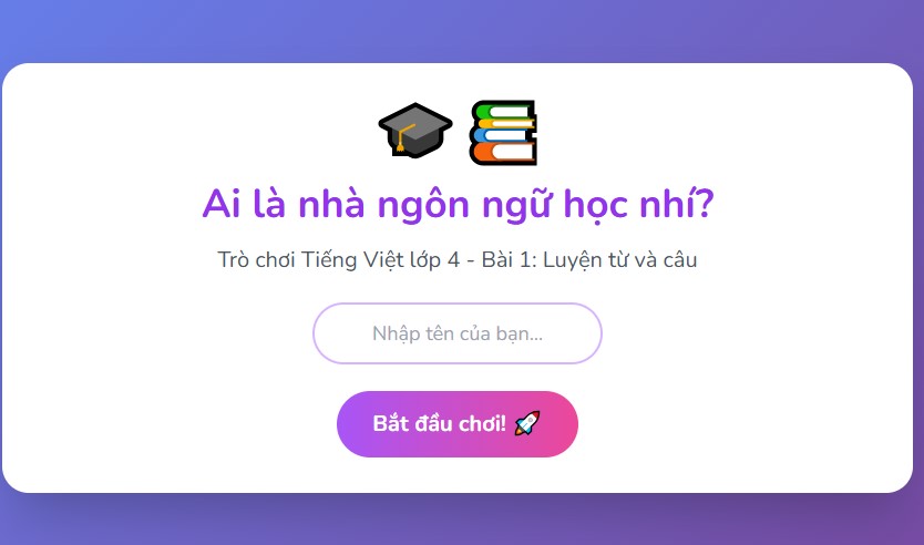 Trò chơi trắc nghiệm: Ai là nhà ngôn ngữ học nhí?