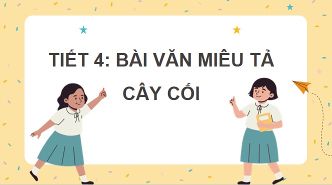 PowerPoint Viết: Nhận diện bài văn miêu tả cây cối