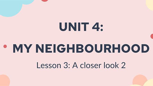 PowerPoint Tiếng Anh 6 Unit 4: A Closer Look 2