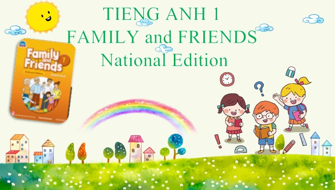 PowerPoint Tiếng Anh 1 Family and Friends Học kì 1