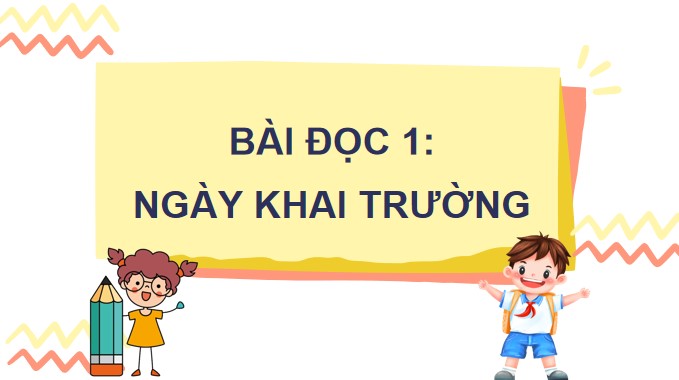 PPT Bài 1. Chào năm học mới