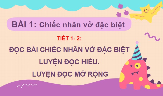 PPT Bài 1: Chiếc nhãn vở đặc biệt