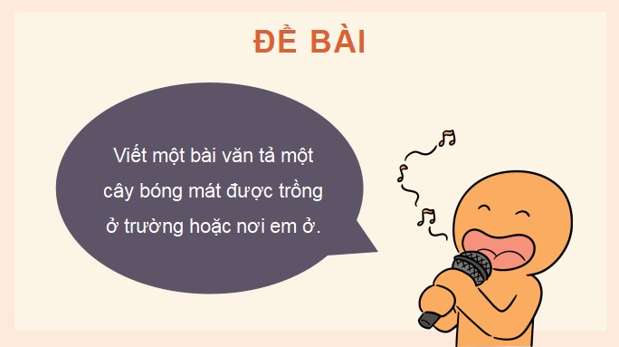 PowerPoint Viết: Lập dàn ý cho bài văn miêu tả cây cối