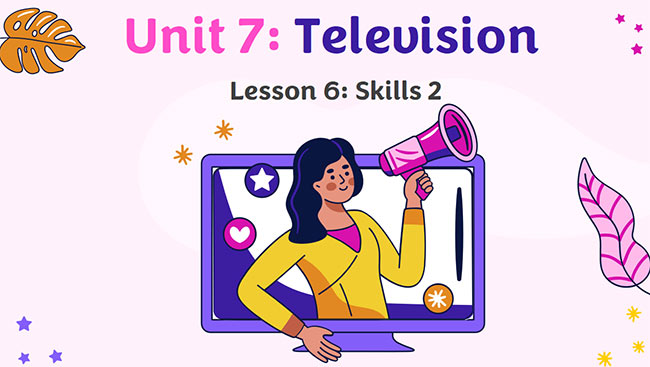 PowerPoint Tiếng Anh 6 Unit 7: Skills 2