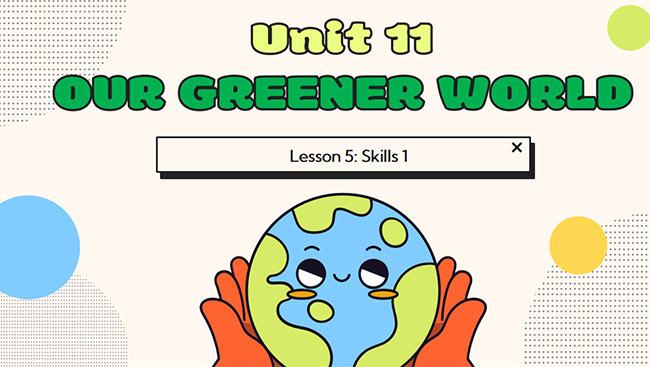 PowerPoint Tiếng Anh 6 Unit 11: Skills 1