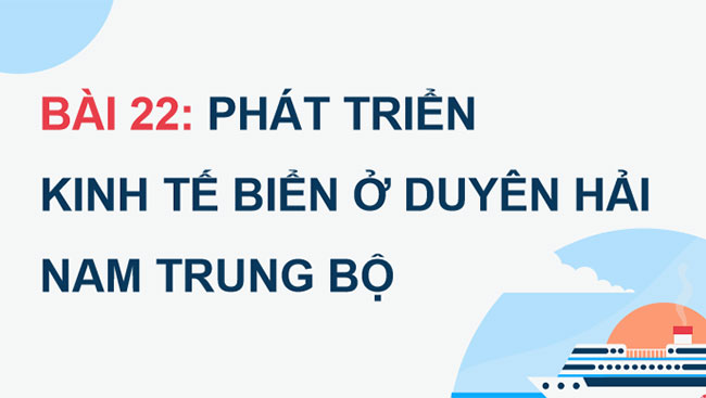 Phát triển kinh tế biển ở Duyên hải Nam Trung Bộ