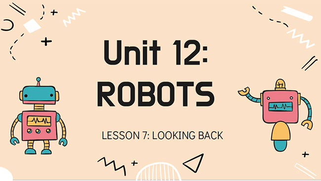 PowerPoint Tiếng Anh 6 Unit 12: Looking Back