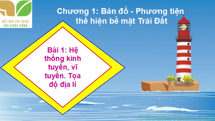 powerpoint dia li 6 ket noi tri thuc hoc ki 1 3*465628