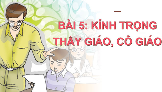 PowerPoint Đạo đức 2 Bài 5: Kính trọng thầy giáo, cô giáo