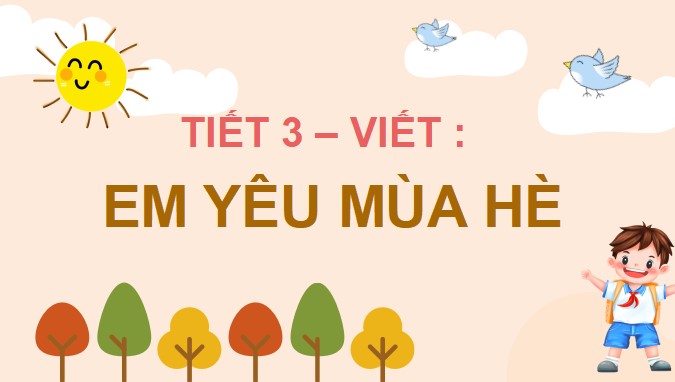 PowerPoint Tiếng Việt 3 Bài 1 Nghe – viết: Em yêu mùa hè 