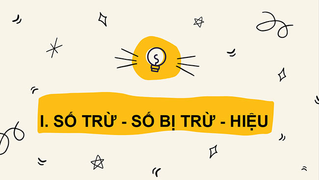 PowerPoint Số bị trừ - số trừ - hiệu