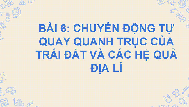 PowerPoint Địa lí 6 Bài 6