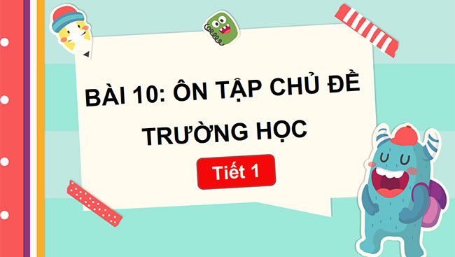 PowerPoint Tự nhiên và xã hội 2 Bài 10: Ôn tập chủ đề trường học