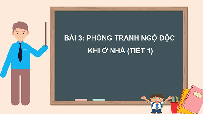 PowerPoint Tự nhiên và xã hội 2 Bài 3: Phòng tránh ngộ độc khi ở nhà