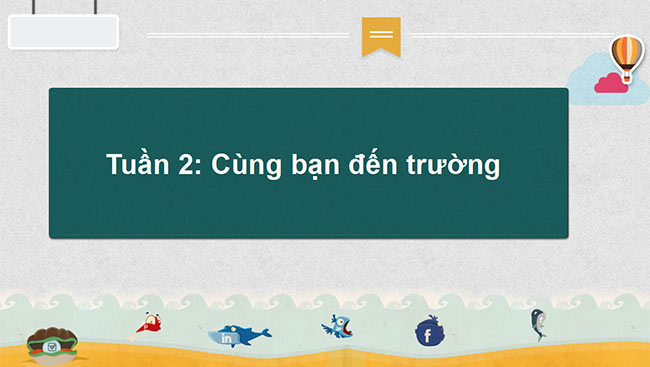 PowerPoint Hoạt động trải nghiệm 2 Tuần 2