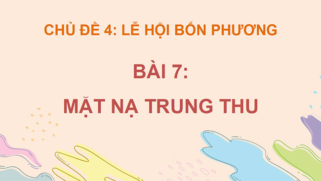 PowerPoint Mĩ thuật 5 Bài 7: Mặt nạ trung thu