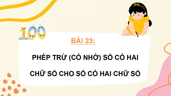 PowerPoint Bài 23: Phép trừ (có nhớ) số có hai chữ số cho số có hai chữ số