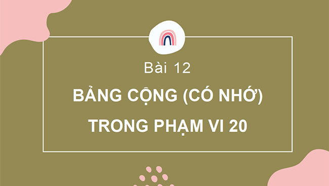 PowerPoint Bảng cộng (có nhớ) trong phạm vi 20