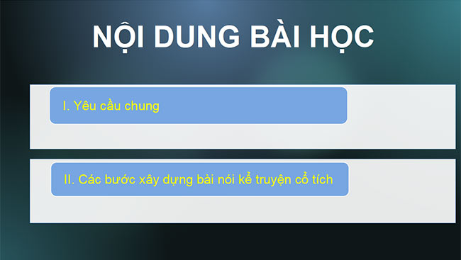PowerPoint Ngữ văn 6 Bài 2: Nói và nghe Kể lại một truyện cổ tích