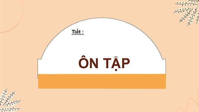 PowerPoint Ngữ văn 6 Bài 3: Ôn tập