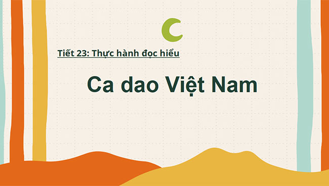 PowerPoint Ngữ văn 6 Bài 2: Ca dao Việt Nam