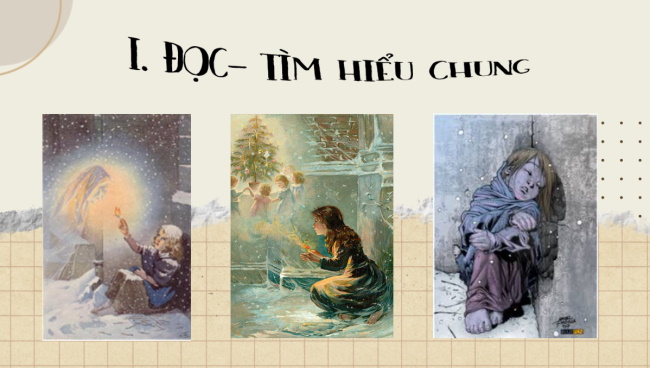 PowerPoint Ngữ văn 6 Bài 3: Cô bé bán diêm