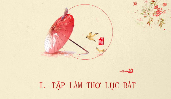 PowerPoint Ngữ văn 6 Bài 4: Tập làm một bài thơ lục bát