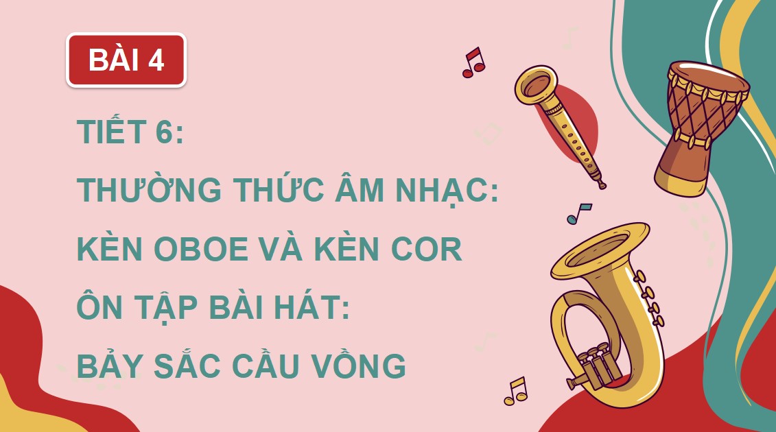 Giáo án điện tử Bài 4 Âm nhạc 9 Kết nối tri thức