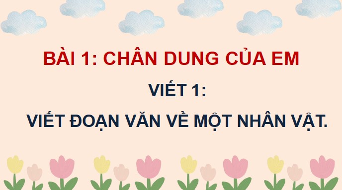 PowerPoint Viết đoạn văn về một nhân vật