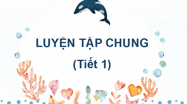 Bài 15: Luyện tập chung