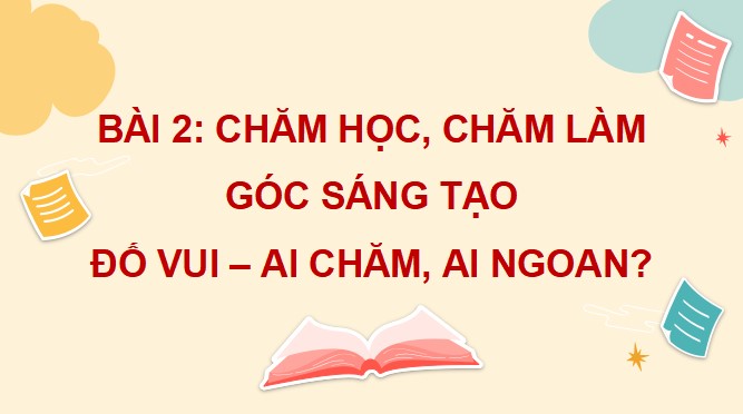 PowerPoint Góc sáng tạo: Đố vui Ai chăm, ai ngoan?
