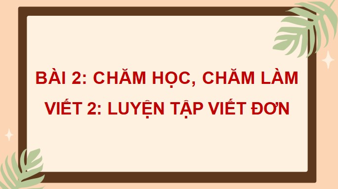 PowerPoint Bài viết 2: Luyện tập viết đơn