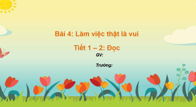 PowerPoint Bài 4: Đọc Làm việc thật là vui