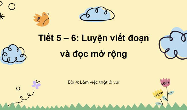 PowerPoint Bài 4: Viết đoạn văn kể một việc làm ở nhà. Đọc mở rộng