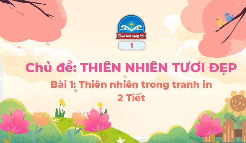 Chủ đề 2 Bài 1: Thiên nhiên trong tranh in