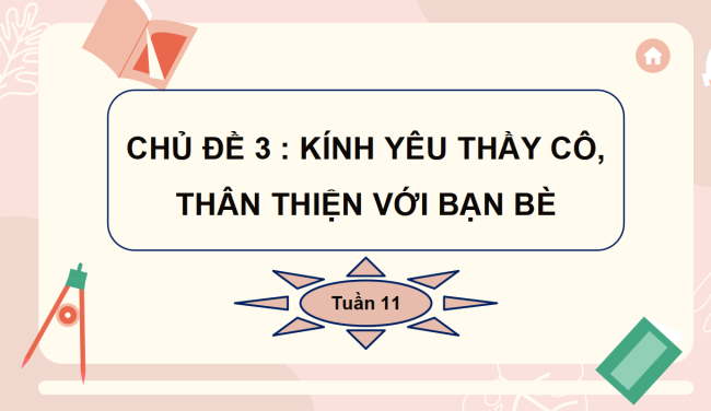 PowerPoint Hoạt động trải nghiệm 3 Tuần 11