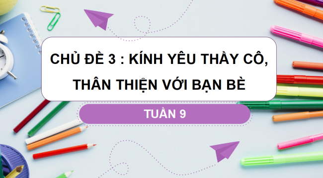 PowerPoint Hoạt động trải nghiệm 3 Tuần 9