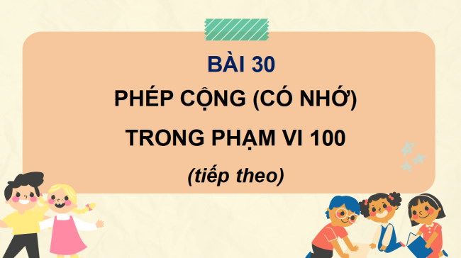 PowerPoint Phép cộng (có nhớ) trong phạm vi 100 (tiếp theo)